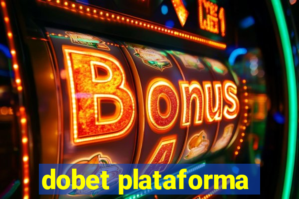 dobet plataforma